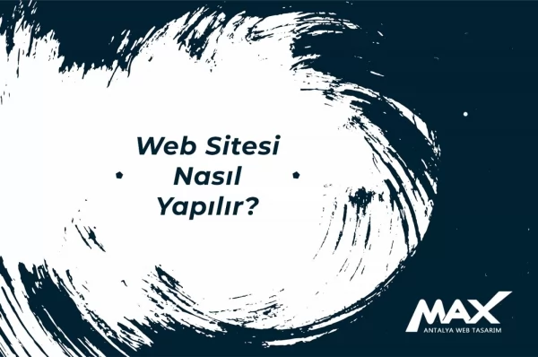 Web Sitesi Nasıl Yapılır?