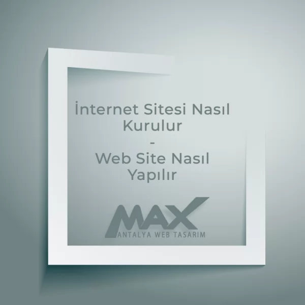 İnternet sitesi nasıl kurulur, web site nasıl yapılır
